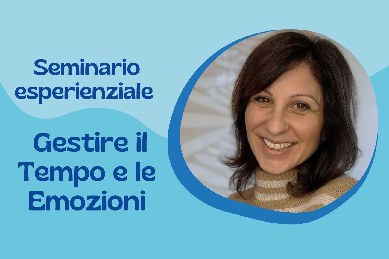 Seminario esperenziale gestire il tempo e le emozioni marica gervasio
