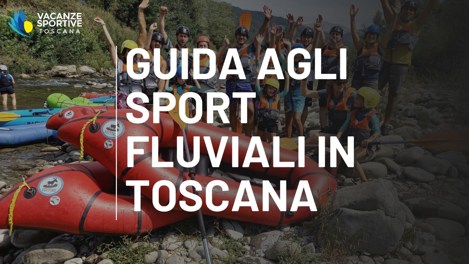Guida agli sport fluviali in toscana